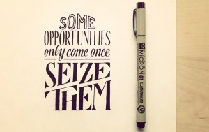 some-opportunities-only-come-once